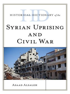 cover image of Historical Dictionary of the Syrian Uprising and Civil War